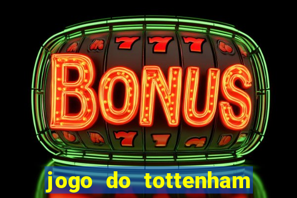 jogo do tottenham hoje palpite